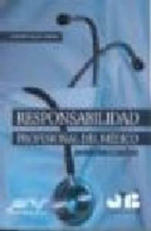 Responsabilidad Profesional Del Médico. Libro