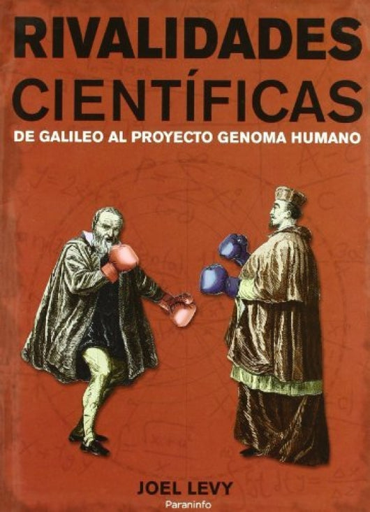 Rivalidadesácientificas.ádeágalileoáaláproyectoágenomaáhumano. Libro