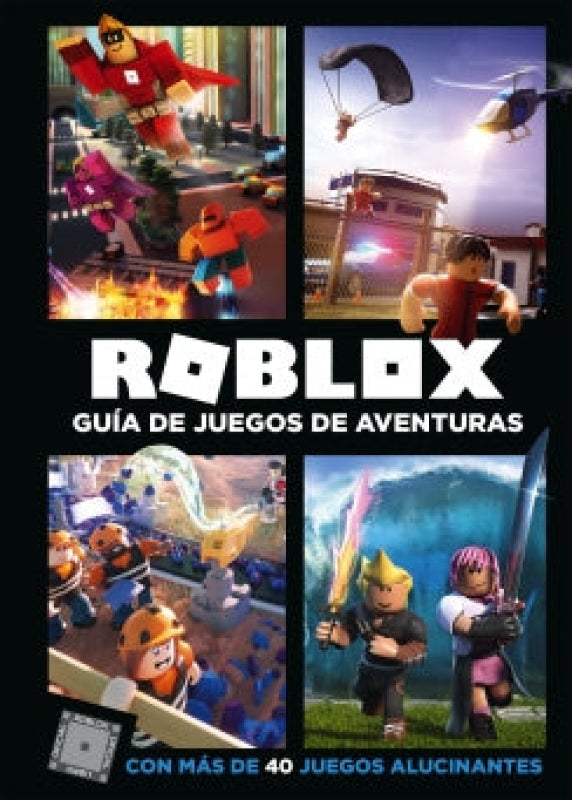 Roblox. Guía De Juegos Aventuras Libro