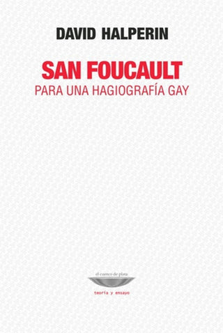 San Foucault Para Una Hagiografia Gay Libro
