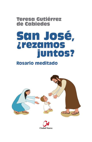 San Jose Rezamos Juntos Rosario Meditado Libro