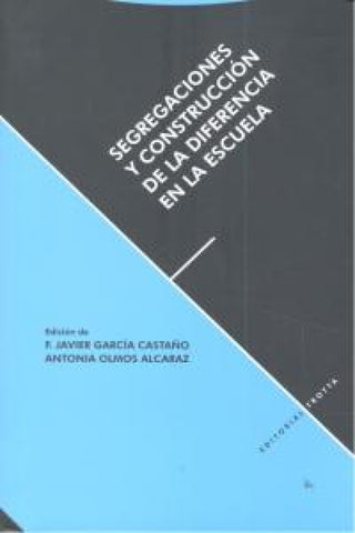 Segregaciones Y Construcción De La Difrencia En Escuela Libro