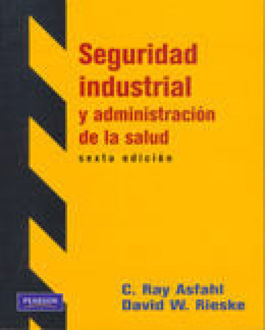 Seguridad Industrial Y Administracion De La Salud Libro