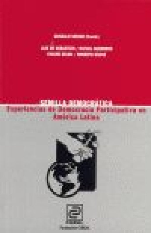 Semilla Democrática. Experiencias De Democracia Participativa En América Latina. Libro