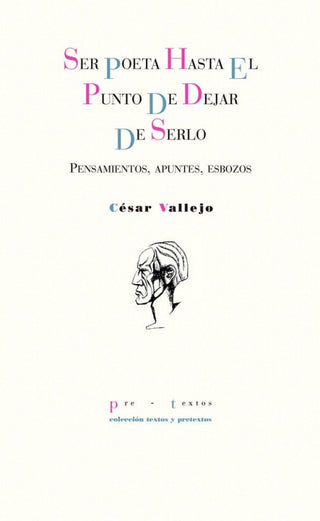 Ser Poeta Hasta El Punto De Dejar Serlo Libro