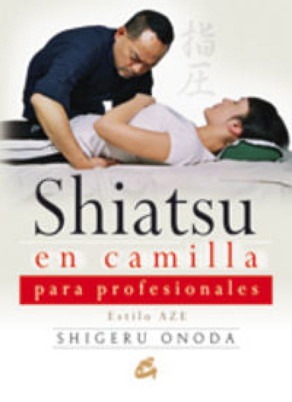 Shiatsu En Camilla Para Profesionales Libro