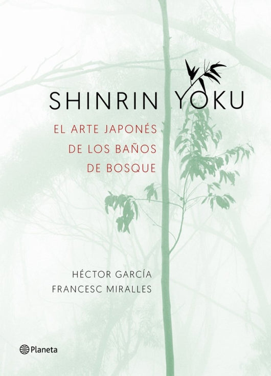 Shinrin-Yoku. El Arte Japonés De Los Baños Bosque Libro