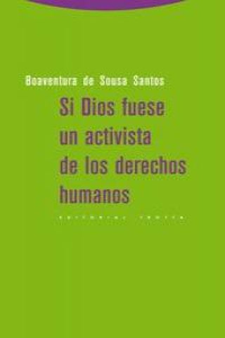 Si Dios Fuese Un Activista De Los Derechos Humanos Libro