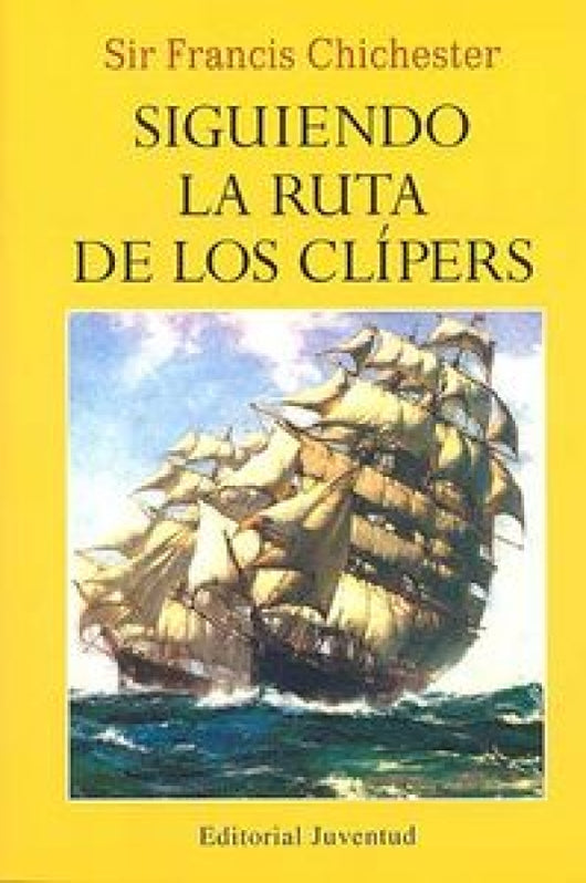 Siguiendo La Ruta De Los Clipers Libro