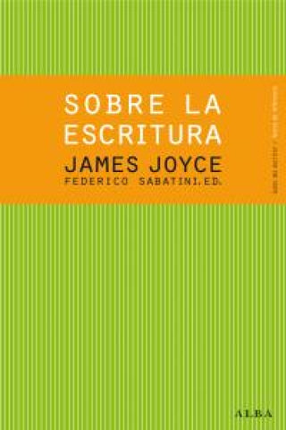 Sobre La Escritura. James Joyce Libro