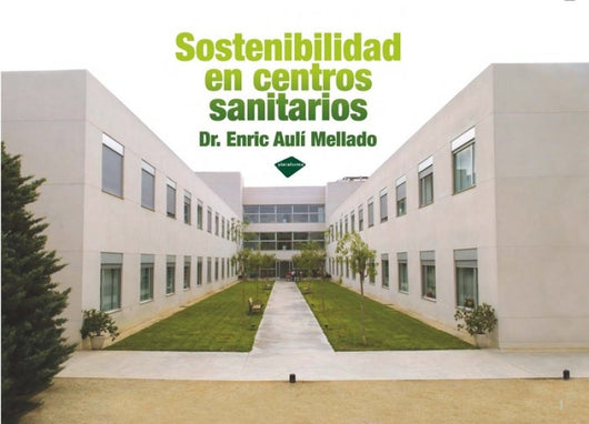 Sostenibilidad En Centros Sanitarios Libro