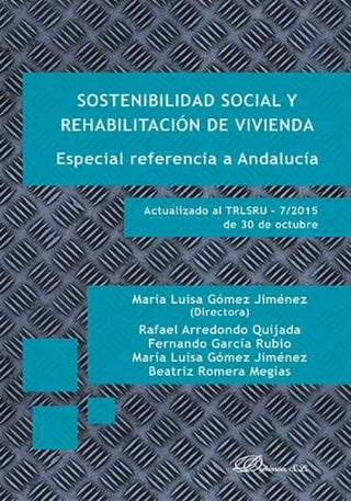 Sostenibilidad Social Y Rehabilitación De Vivienda. Especial Referencia A Andalucía Libro