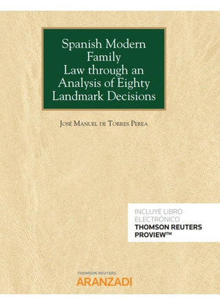 Spanish Modern Family Law Through An Analysis Of Eighty Landmark Decisions (Papel + E-Book) Libro