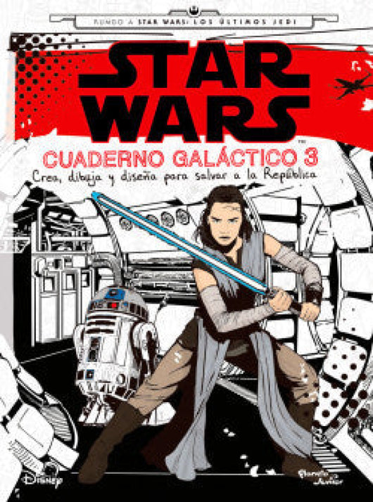 Star Wars. Rumbo A Wars: El Último Jedi. Cuaderno Galáctico 3 Libro