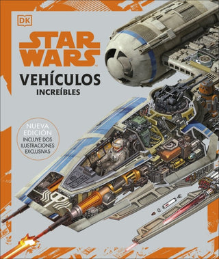 Star Wars. Vehiculos Increibles Libro