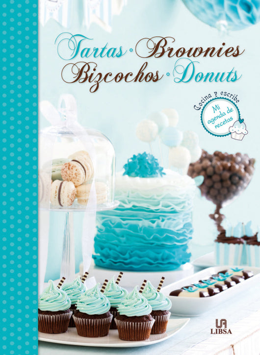 Tartas Brownies Bizcochos Y Donuts Libro