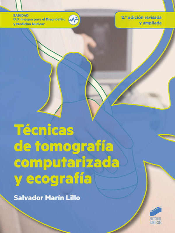 Técnicas De Tomografía Computerizada Y Ecografía (2.ª Edición Revisada Ampliada) Libro