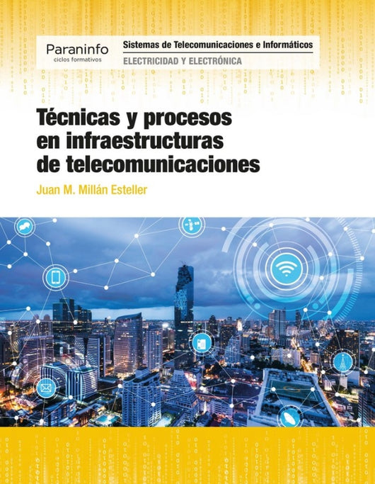 Técnicas Y Procesos En Infraestructuras De Telecomunicaciones Libro