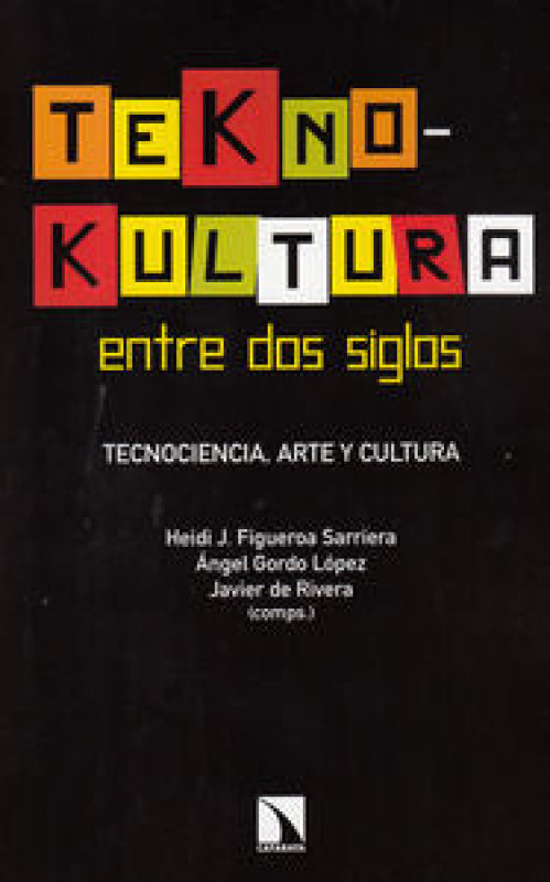 Teknokultura Entre Dos Siglos Libro