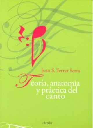 Teoría Anatomía Y Práctica Del Canto Libro