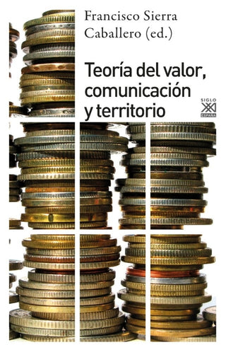 Teoría Del Valor Comunicación Y Territorio Libro