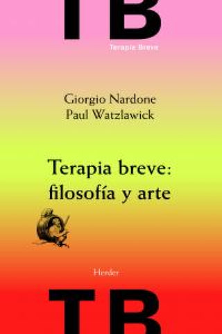 Terapia Breve: Filosofía Y Arte Libro