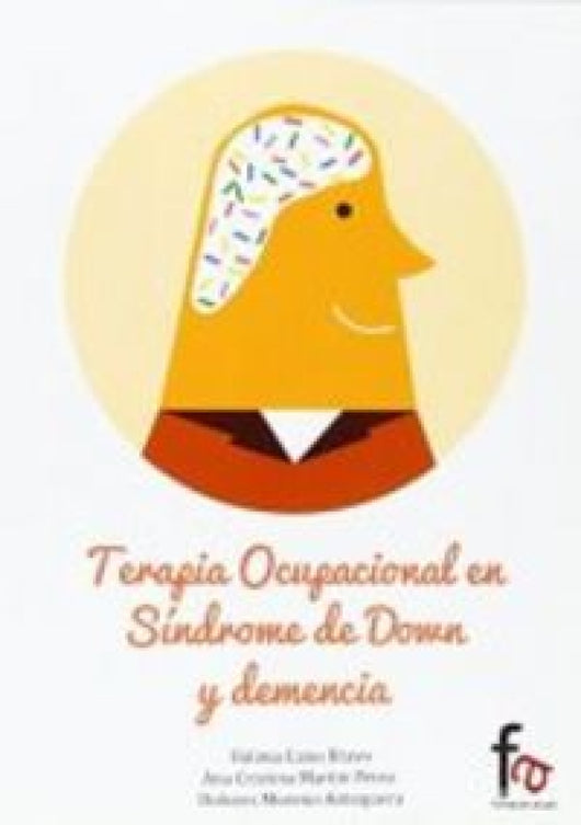 Terapia Ocupacional En Sindrome De Down Y Demencia Libro