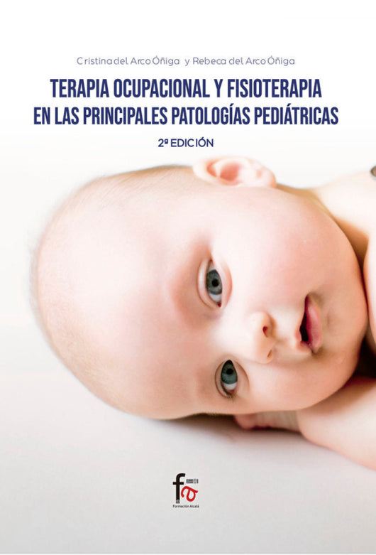 Terapia Ocupacional Y Fisioterapias En Las Principales Patologias Pediatricas 2-Ed Libro