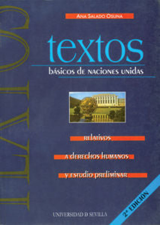 Textos Básicos De Naciones Unidas Relativos A Derechos Humanos Y Estudio Preliminar Libro