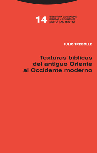 Texturas Bíblicas Del Antiguo Oriente Al Occidente Moderno Libro
