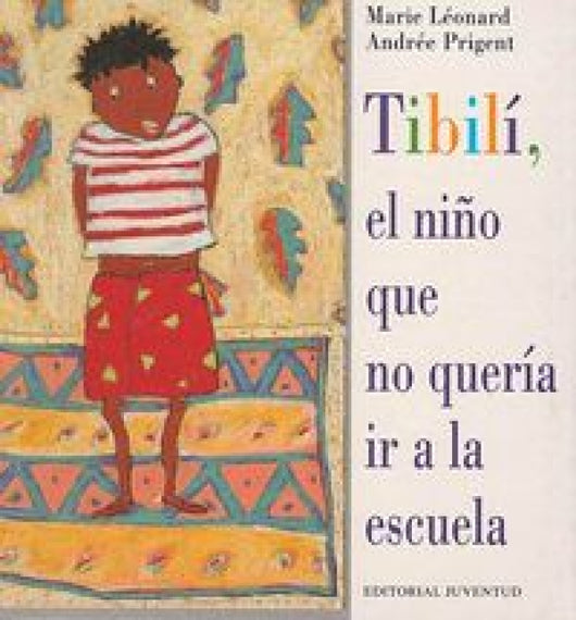 Tibili El Niño Que No Queria Ir A La Escuela Libro