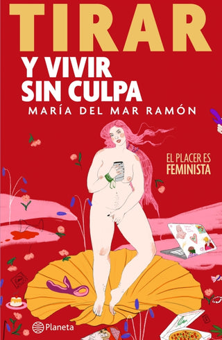 Tirar Y Vivir Sin Culpa Libro