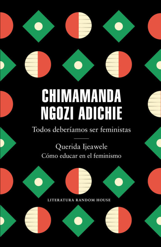 Todos Deberíamos Ser Feministas / Querida Ijeawele. Cómo Educar En El Feminismo Libro