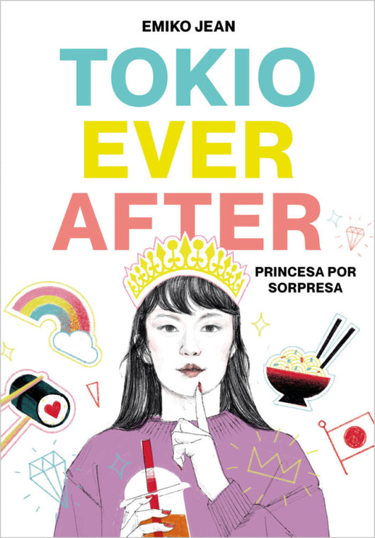 Tokyo Ever After. Princesa Por Sorpresa Libro