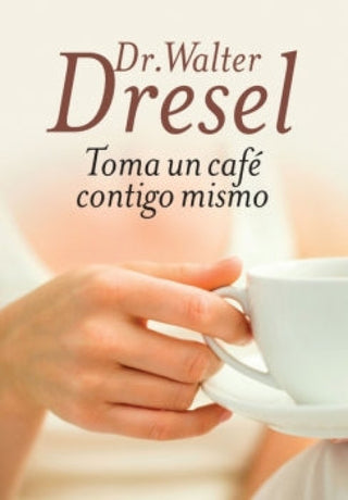 Toma Un Café Contigo Mismo Libro