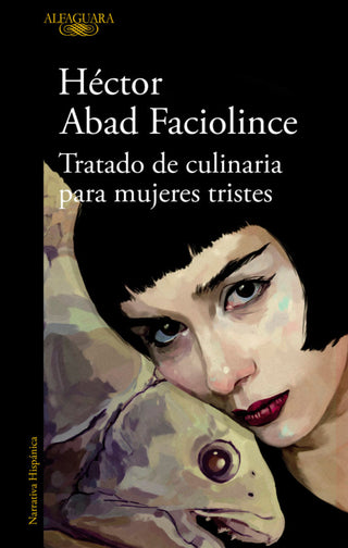 Tratado De Culinaria Para Mujeres Tristes Libro