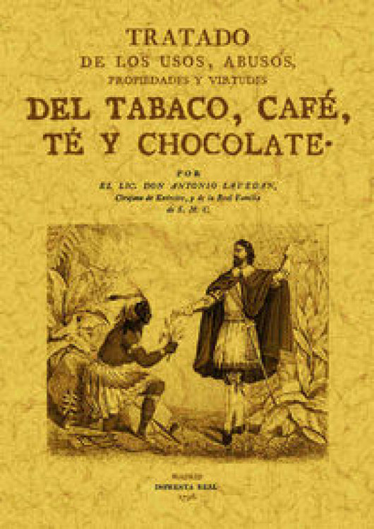 Tratado De Los Usos Abusos Propiedades Y Virtudes Del Tabaco Café Té Chocolate Libro