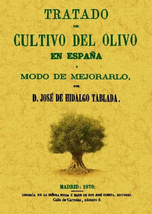 Tratado Del Cultivo Olivo En España Y Modo De Mejorarlo Libro