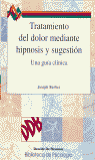 Tratamiento Del Dolor Mediante Hipnosis Y Sugestión Libro