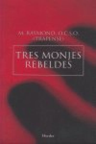 Tres Monjes Rebeldes Libro