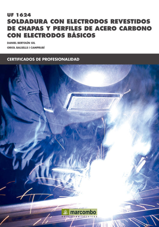 *uf 01624 Soldadura Con Electrodos Revestidos De Chapas Y Perfiles Acero Carbono B Libro