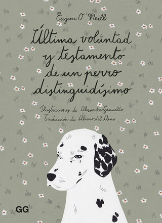 Última Voluntad Y Testamento De Un Perro Distinguidísimo Libro