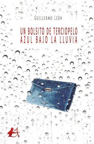 Un Bolsito De Terciopelo Azul Bajo La Lluvia Libro