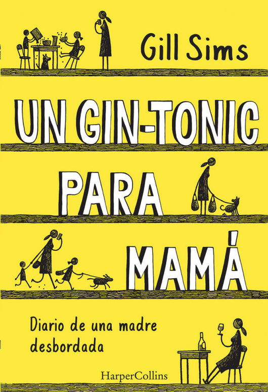 Un Gin-Tonic Para Mamá. Diario De Una Madre Desbordada Libro