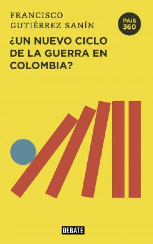 ¿un Nuevo Ciclo De La Guerra En Colombia Libro