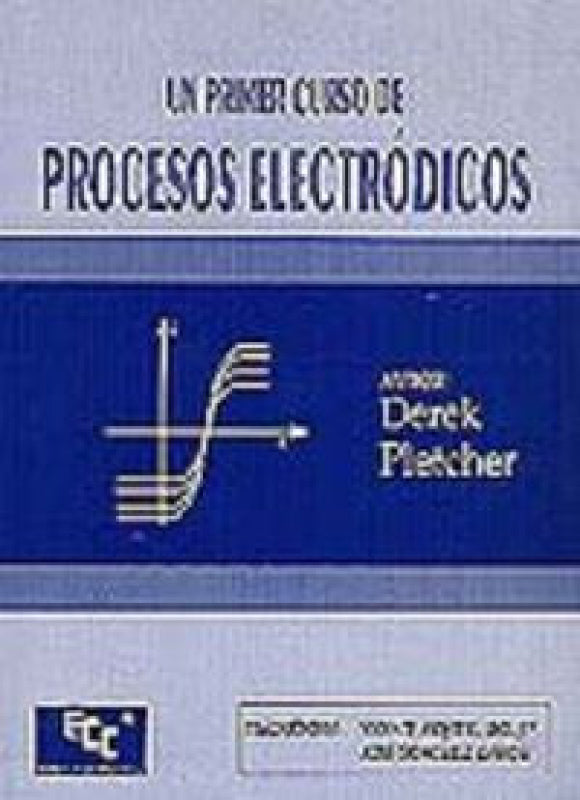 Un Primer Curso De Procesos Electródicos Libro