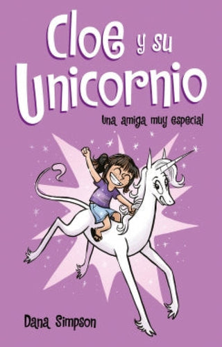 Una Amiga Muy Especial (Cloe Y Su Unicornio) Libro
