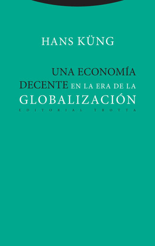 Una Economía Decente En La Era De Globalización Libro