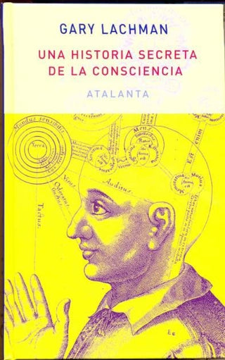 Una Historia Secreta De La Consciencia. 2ª Edición Libro