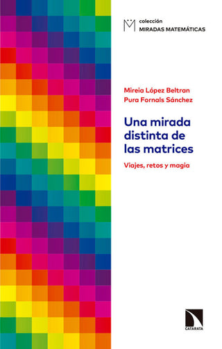 Una Mirada Distinta De Las Matrices Libro